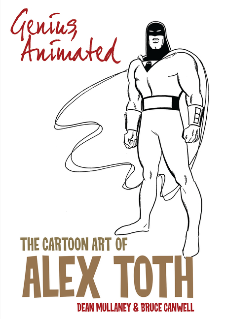 Cover image for Genius, Animated: The Cartoon Art of Alex Toth