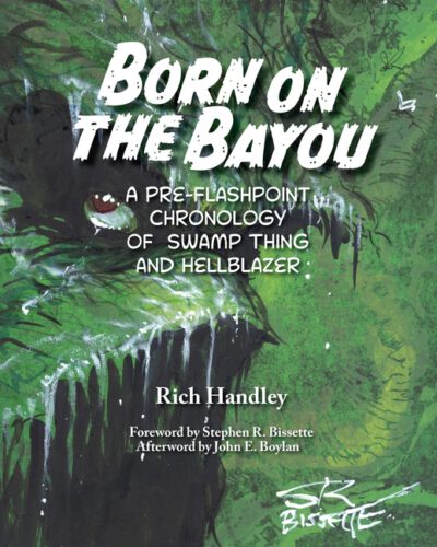 Cover image for Born on the Bayou - A Pre-Flashpoint Chronology of Swamp Thing and Hellblazer
