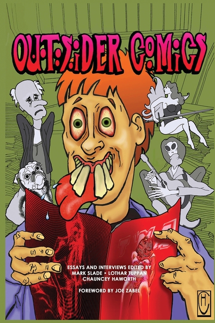 Outsider Comics: Essays and Interviews with Comic Book Creators