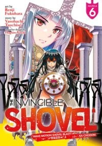 Cover image for The Invincible Shovel (Manga) Vol. 6