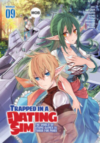 Cover image for Trapped in a Dating Sim: The World of Otome Games Is Tough for Mobs (Manga) Vol. 9