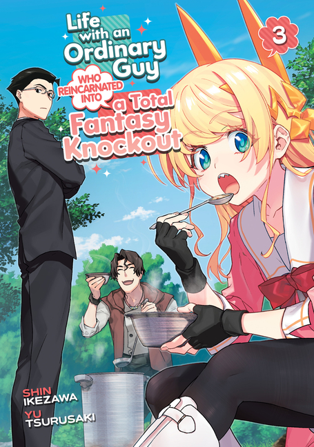 Cover image for Life with an Ordinary Guy Who Reincarnated Into a Total Fantasy Knockout Vol. 3