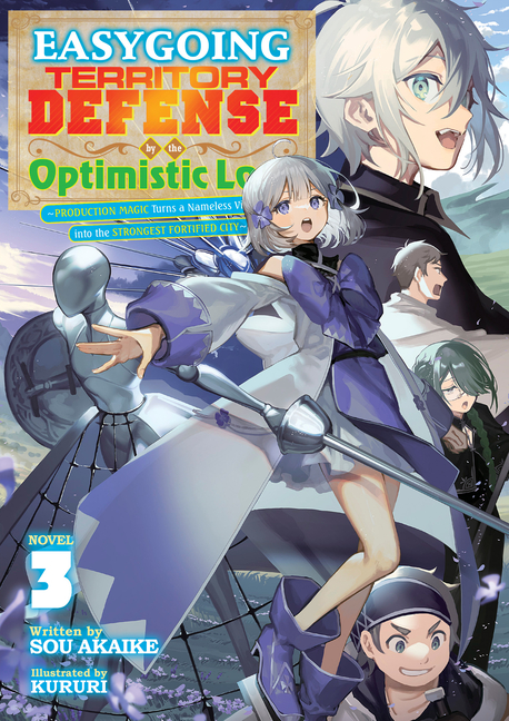 Cover image for Easygoing Territory Defense by the Optimistic Lord: Production Magic Turns a Nameless Village Into the Strongest Fortified City (Light Novel) Vol. 3