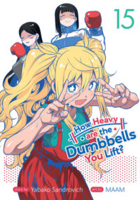 Cover image for How Heavy Are the Dumbbells You Lift? Vol. 15