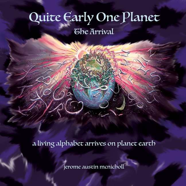 Cover image for Quite Early One Planet: The Arrival