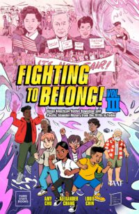 Fighting to Belong! (Vol. 3): Asian American, Native Hawaiian, and Pacific Islander History from the 1970s to Today