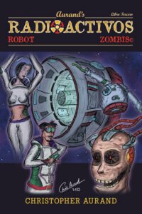 Cover image for Zombis Robot Radioactivos: Libro Tercero