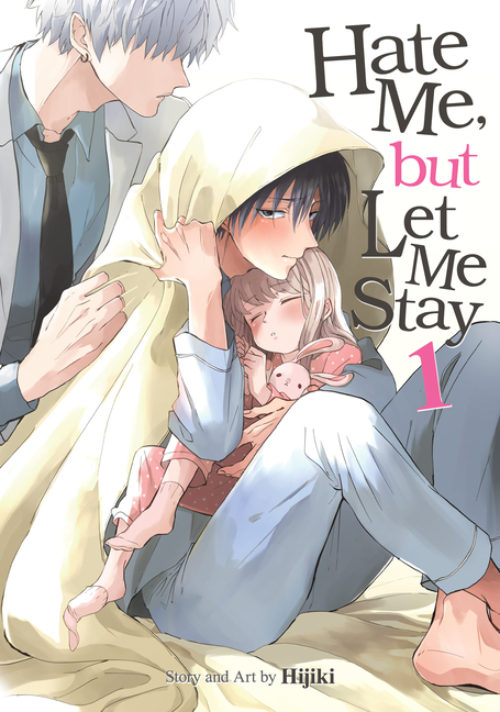Cover image for Hate Me, But Let Me Stay Vol. 1