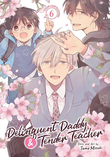 Cover image for Delinquent Daddy and Tender Teacher Vol. 6: Four-Leaf Clovers
