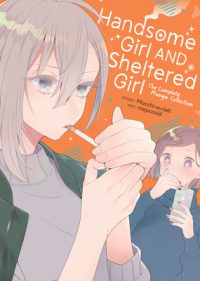 Cover image for Handsome Girl and Sheltered Girl: The Complete Manga Collection