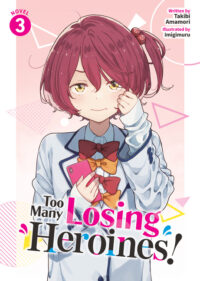 Cover image for Too Many Losing Heroines! (Light Novel) Vol. 3