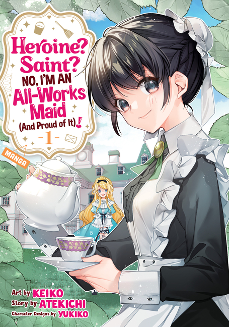 Cover image for Heroine? Saint? No, I'm an All-Works Maid (and Proud of It)! (Manga) Vol. 1