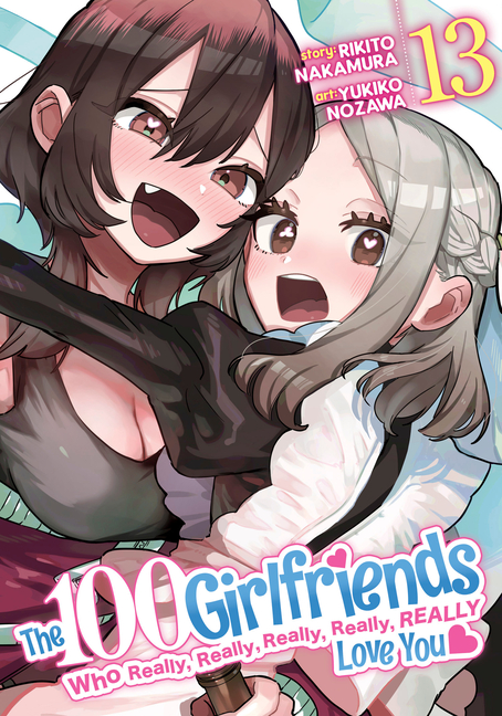 Cover image for The 100 Girlfriends Who Really, Really, Really, Really, Really Love You Vol. 13