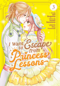 Cover image for I Want to Escape from Princess Lessons (Manga) Vol. 3