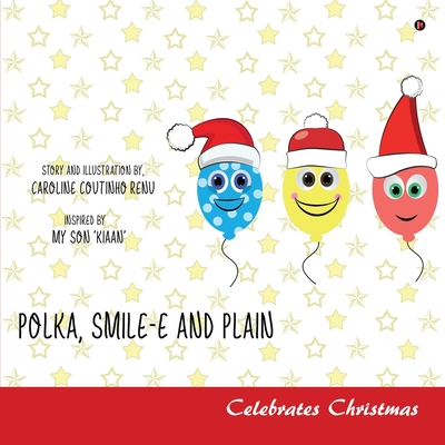 Cover image for Polka Smile-e and Plain: Celebrates Christmas