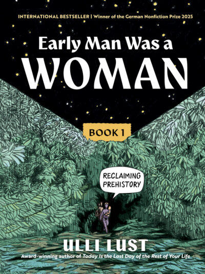 Early Man Was a Woman: Reclaiming Prehistory