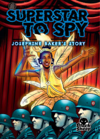 Cover image for Superstar to Spy: Josephine Baker's Story