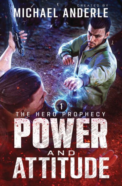Cover image for Power and Attitude: The Hero Prophecy Book 1