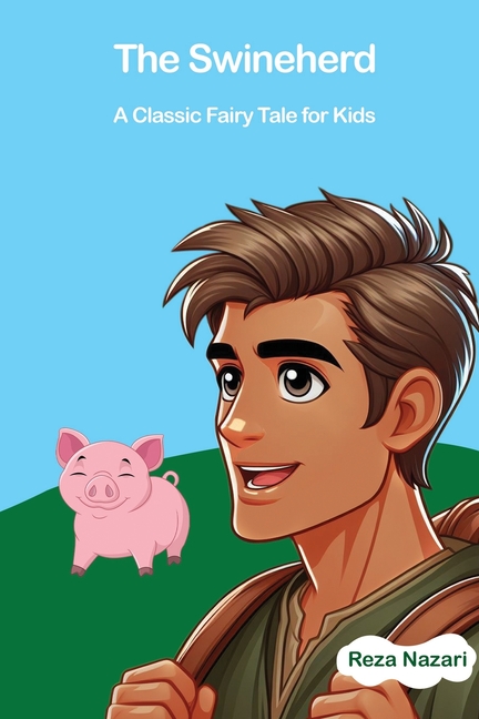 Cover image for The Swineherd: A Classic Fairy Tale for Kids