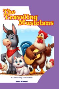 The Traveling Musicians: A Classic Fairy Tale for Kids