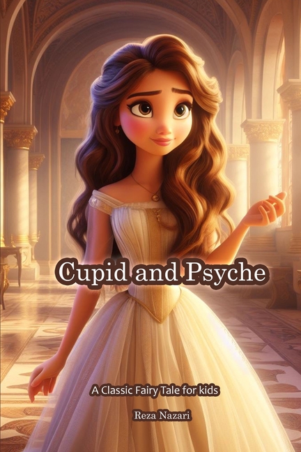 Cover image for Cupid and Psyche: A Classic Fairy Tale for Kids