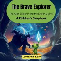 The Brave Explorer: The Alien Explorer and the Stolen Crystal (A Children's Storybook)