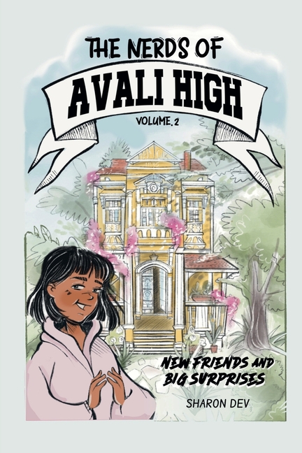Cover image for The Nerds Of Avali High - New Friends and Big Surprises: Volume 2 - New Friends and Big Surprises
