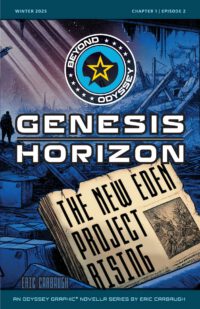 Beyond Odyssey Genesis Horizon - The New Eden Project Rising - Ch1 Ep2: Beyond Odyssey Genesis Horizon - The New Eden Project Rising