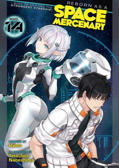 Reborn as a Space Mercenary: I Woke Up Piloting the Strongest Starship! (Light Novel) Vol. 14