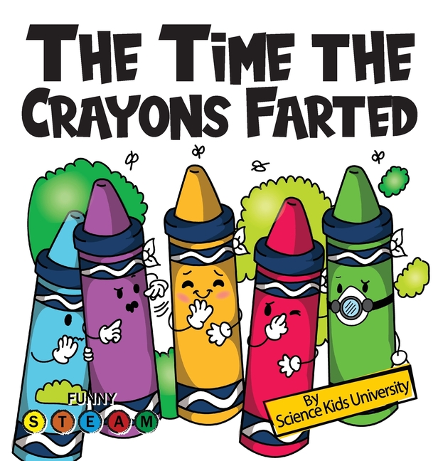 The Time the Crayons Farted: A Stinky Dilemma and a Fart-Tastic Fix