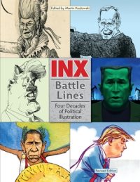 Cover image for Inx Battle Lines: Four Decades of Political Illustration