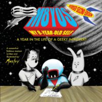 My 8-Year-Old Self: A Year in the Life of a Geeky Introvert (Revised 2nd Edition)