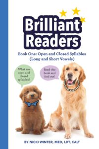 Brilliant Readers Book One: Open and Closed Syllables (Long and Short Vowels)
