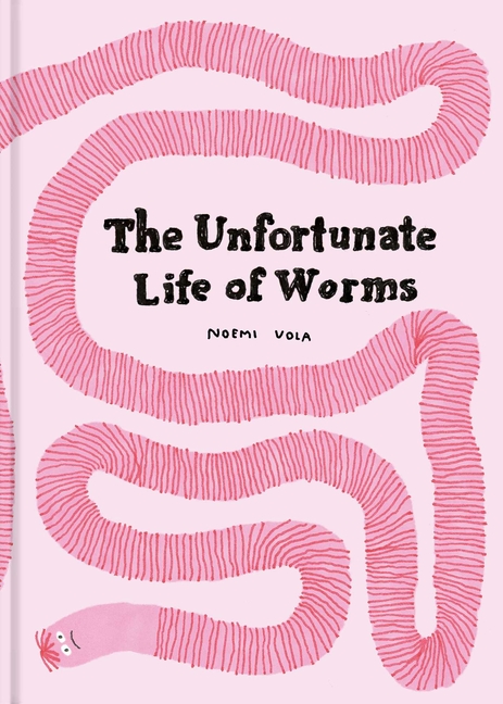 Cover image for The Unfortunate Life of Worms