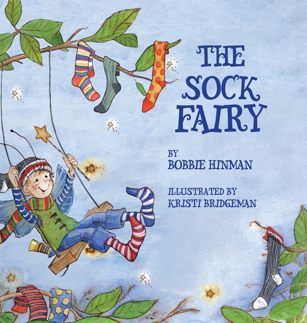 Cover image for The Sock Fairy: A Humorous and Magical Explanation for Missing Socks