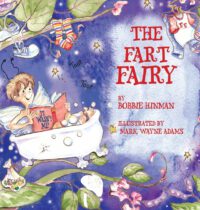 Cover image for The Fart Fairy: Winner of 6 Children's Picture Book Awards: A Magical Explanation for those Embarrassing Sounds and Odors - For Kids A