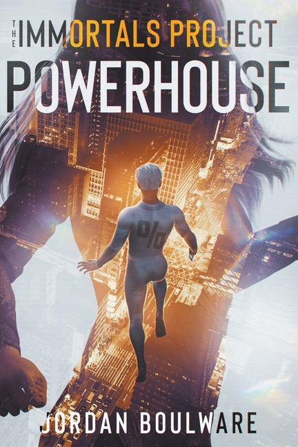 Cover image for The Immortals Poject: Powerhouse Book 1