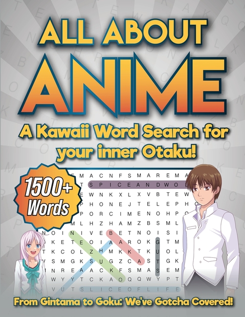 Cover image for All about Anime: a Kawaii Word Search for your Inner Otaku!