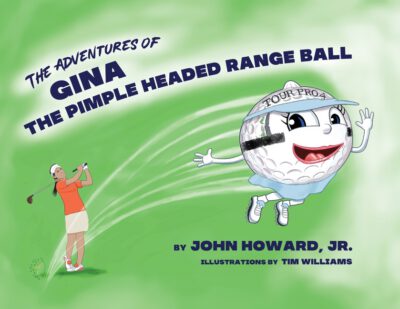 Cover image for The Adventures of Gina The Pimple Headed Range Ball