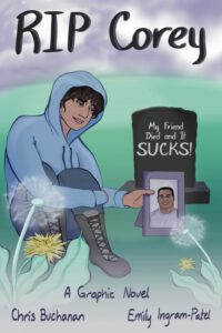 Cover image for RIP Corey: My Friend Died and It Sucks!