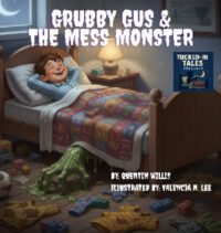 Grubby Gus and the Mess Monsters