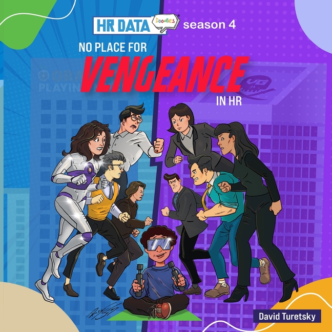 Cover image for HR Data Doodles: Season 4 - No Place for Vengeance in HR