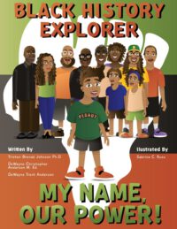 Cover image for Black History Explorer: My Name, Our Power!