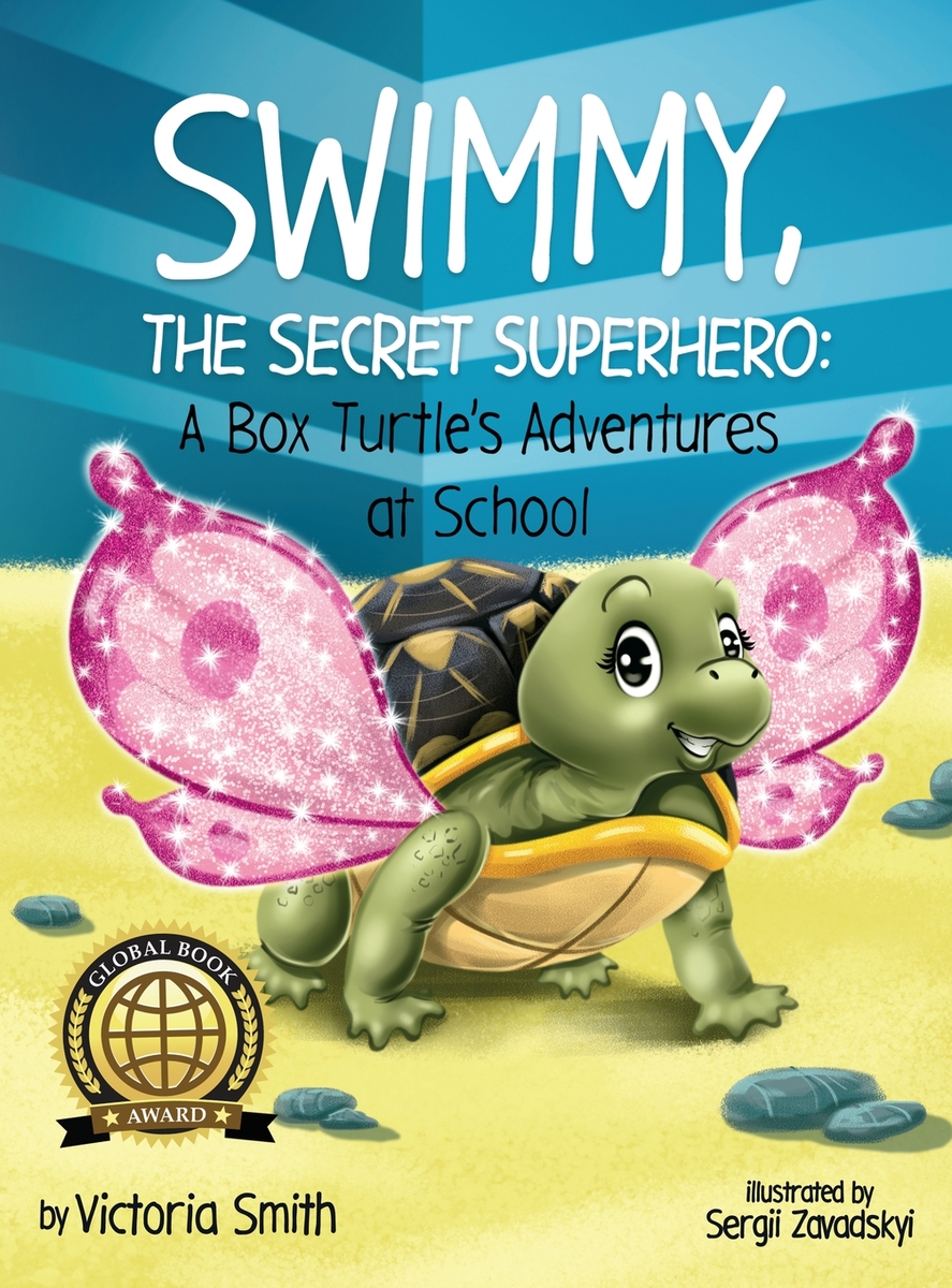 Cover image for Swimmy, the Secret Superhero: A Box Turtle's Adventures at School