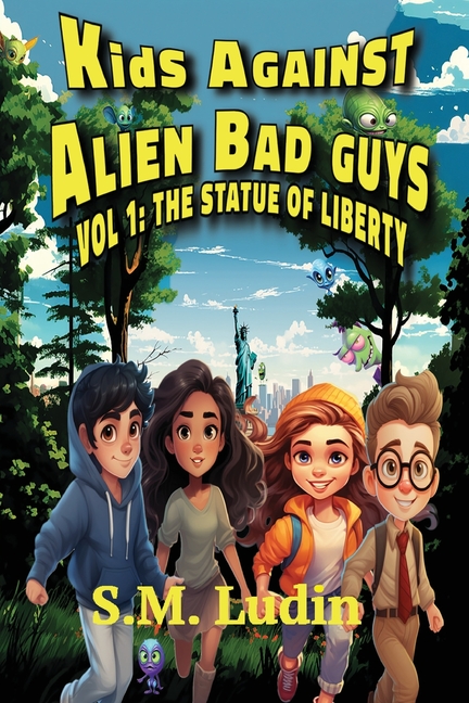 Cover image for Kids Against Alien Bad Guys: Vol 1: The Statue of Liberty