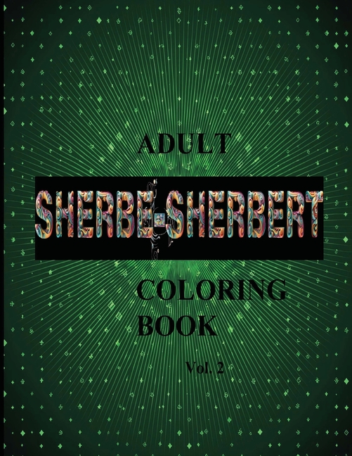 Cover image for SHERBE-SHERBERT Vol.2 Adult Coloring Book: Sherbe-Sherbert