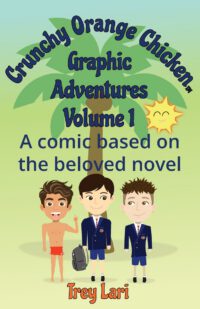 Crunchy Orange Chicken Graphic Adventures: Volume 1