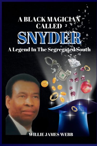 A Black Magician Called Snyder: A Legend in the Segregated South