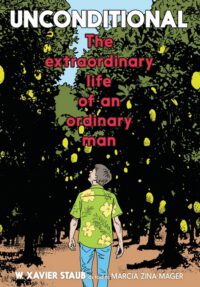 Unconditional: The Extraordinary Life of an Ordinary Man